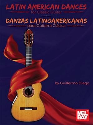 Latin American Dances for Classic Guitar