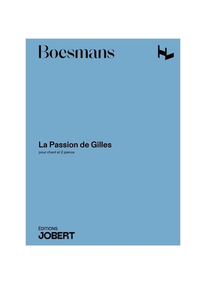 JJ60284 La passion de Gilles de Rais (chant et 2 pianos)