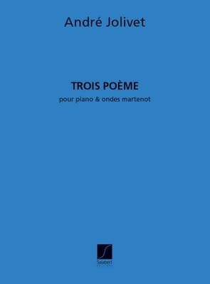 Editions Trois poèmes pour piano et ondes martenot