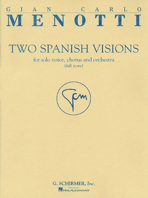 Two Spanish Visions for solo voice, chorus and orchestra (full score)