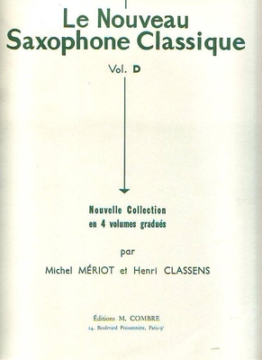 Le nouveau saxophone classique Vol. D MERIOT Michel / CLASSENS Henri Occasion
