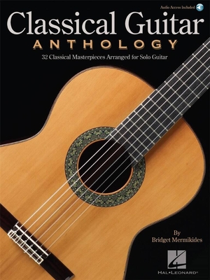 Classical Guitar Anthology - 32 Classical Masterpieces arranged for solo guitar (+ audio)