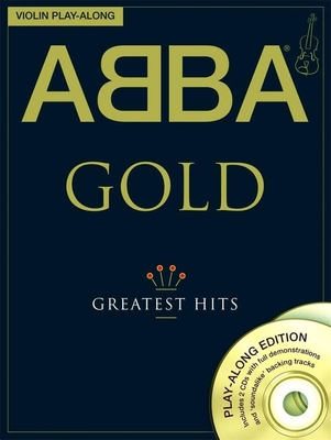 ABBA Gold : Greatest Hits for Violin Playalong