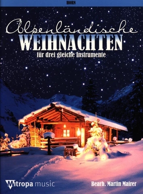 Alpenländische Weihnachten (3 Horne)