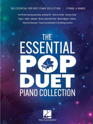 The Essential Pop Duet Piano Collection - Over 40 fresh and easy pop piano selections