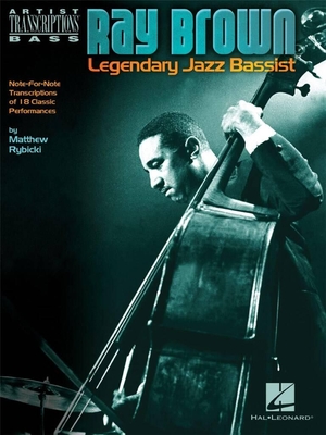 Ray Brown Note-for-note transcriptions of 18 classic performances