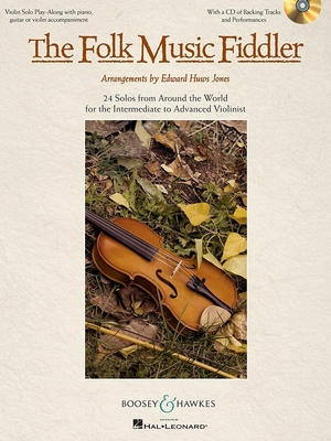 The Folk Music Fiddler - 24 solos from around the world for the intermediate to advanced violinst (with piano, guitar or piano + audio)