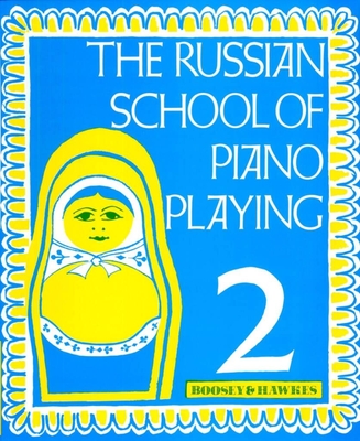 The Russian School of Piano Playing Book 2