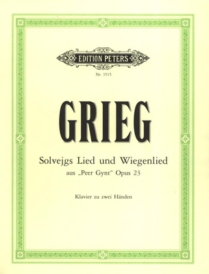 Solveigs Lied Op. 55 No.4 - Wiegenlied Solvejgs and Cradle Song aus Peer Gynt Opus 23