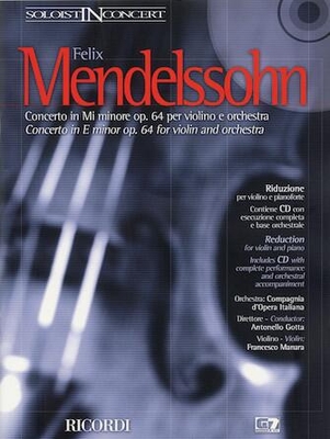 Soloist In Concert : Mendelssohn : Concerto In Mi Minore, Op. 64 (violon, piano et audio accompagnement)