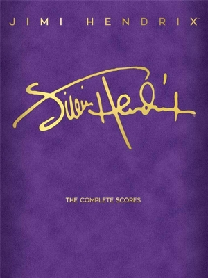 Jimi Hendrix - The Complete Scores (Full transcriptions from the original recordings)