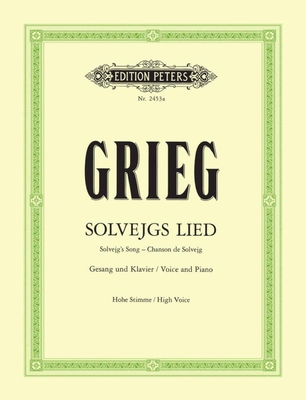 Grieg : Solveigs Lied Op. 55 No.4 - Wiegenlied Solvejgs - Chanson de Solveijg (High voice and piano)
