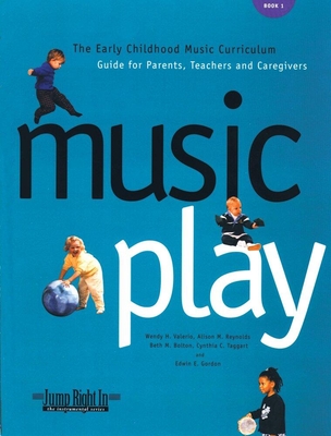Jump Right In - Music Play: The Early Childhood Music Curriculum Guide for Parents, Teachers & Caregivers (+audio)