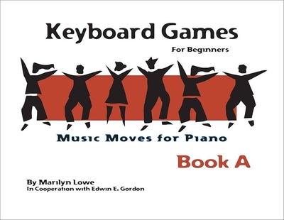 Music Moves for Piano: Keyboard Games for beginners Book A