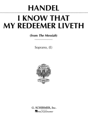 G. F. Händel : I Know That My Redeemer Liveth (from Messiah) Soprano in E (Vocal solo)