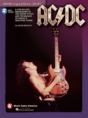 Guitar Signature licks : AC/DC - A step-by-step breakdown of the guitar styles and techniques of Angus & Malcolm Young